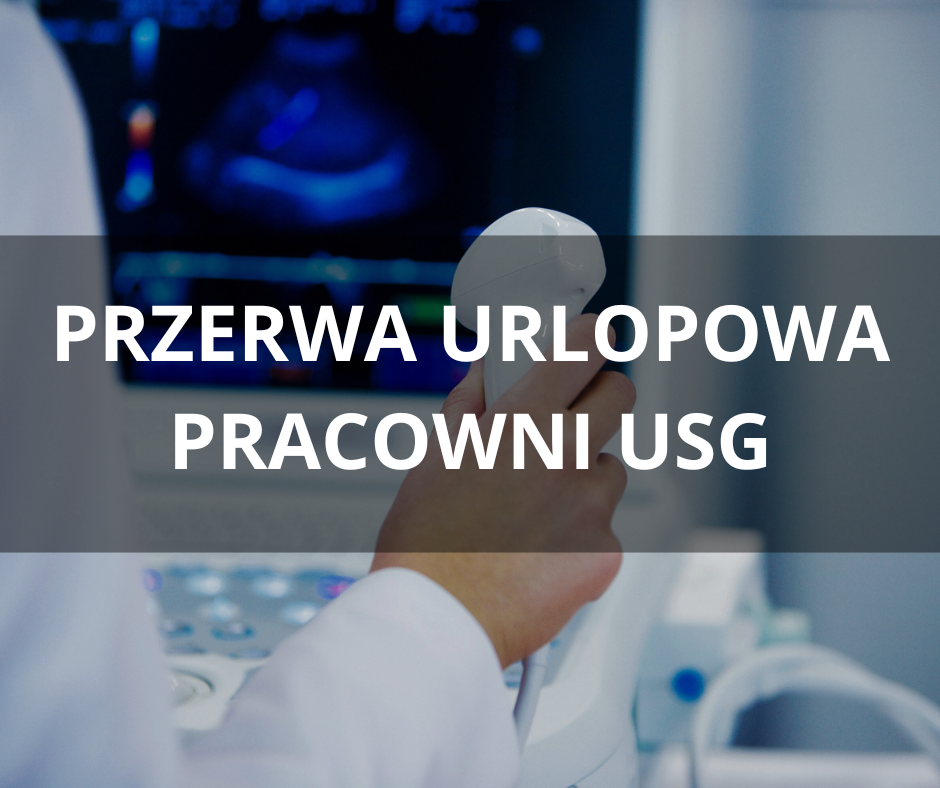 PRZERWA URLOPOWA PRACOWNI USG